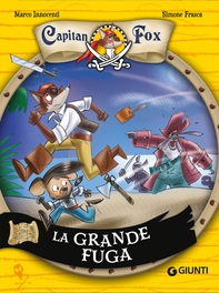 Capitan Fox. La grande fuga - Librerie.coop