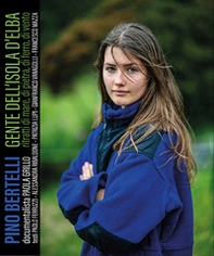 Gente dell'Isola d'Elba. Ritratti di mare, di pietra, di ferro, di vento - Librerie.coop Gente dell'Isola d'Elba. Ritratti di mare, di pietra, di ferro, di vento - Librerie.coop