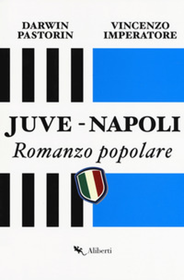 Juve-Napoli. Romanzo popolare - Librerie.coop Juve-Napoli. Romanzo popolare - Librerie.coop