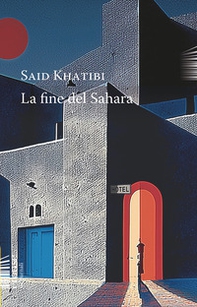 La fine del Sahara - Librerie.coop