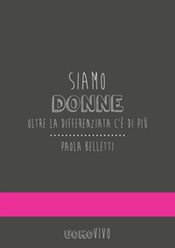 Siamo donne. Oltre la differenziata c'è di più - Librerie.coop Siamo donne. Oltre la differenziata c'è di più - Librerie.coop