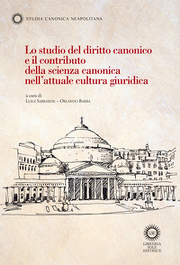 Lo studio del diritto canonico e il contributo della scienza canonica nell'attuale cultura giuridica - Librerie.coop