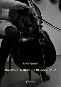 Emozioni e melodie della strada - Librerie.coop Emozioni e melodie della strada - Librerie.coop