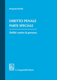 Diritto penale. Parte speciale. Delitti contro la persona - Librerie.coop