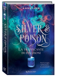 La trafficante di pozioni. Silver & poison - Librerie.coop La trafficante di pozioni. Silver & poison - Librerie.coop