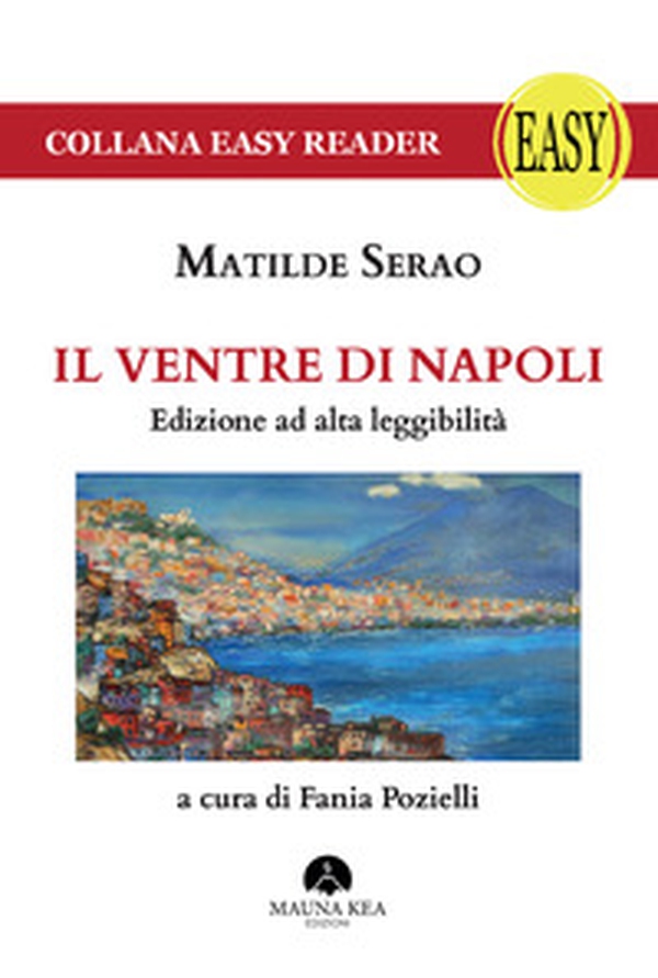 Il ventre di Napoli. Ediz. ad alta leggibilità - Librerie.coop Il ventre di Napoli. Ediz. ad alta leggibilità - Librerie.coop