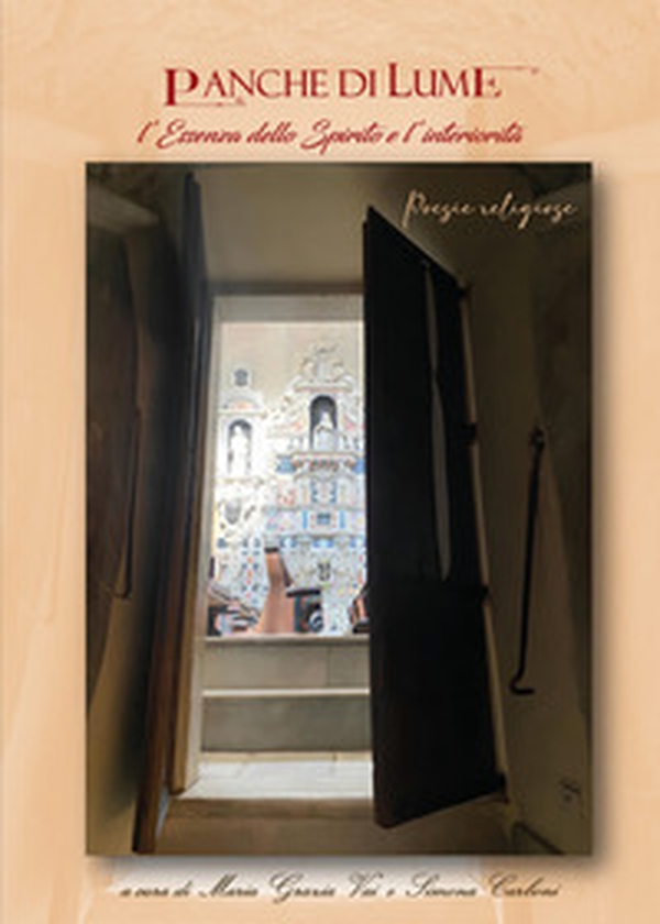Panche di Lume. L'essenza dello spirito e l'interiorità - Librerie.coop
