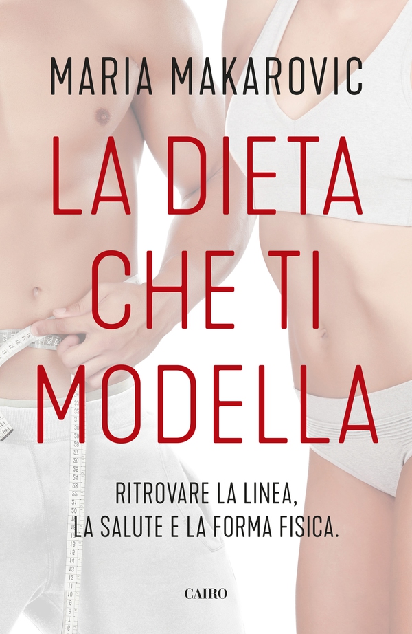 La dieta che ti modella - Librerie.coop La dieta che ti modella - Librerie.coop