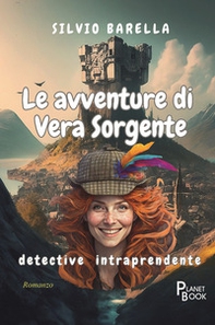 Le avventure di Vera Sorgente detective intraprendente - Librerie.coop