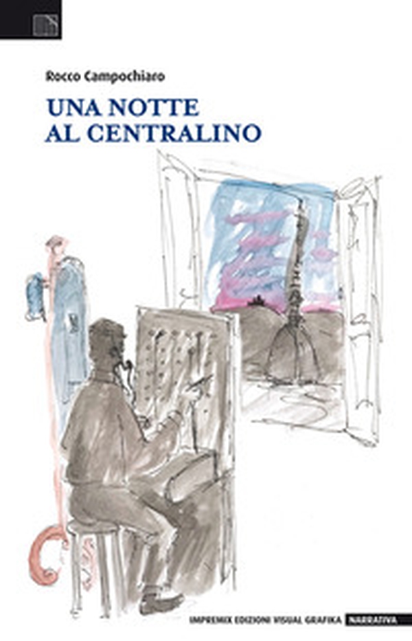 Una notte al centralino - Librerie.coop Una notte al centralino - Librerie.coop