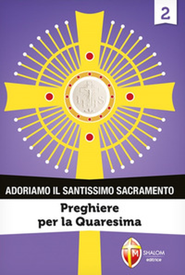 Adoriamo il Santissimo Sacramento - Librerie.coop Adoriamo il Santissimo Sacramento - Librerie.coop