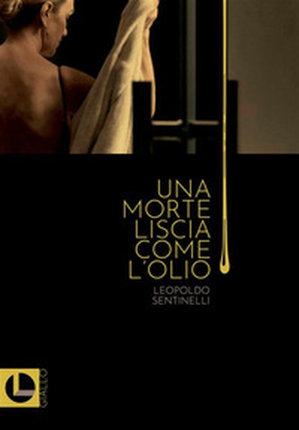 Una morte liscia come l'olio - Librerie.coop Una morte liscia come l'olio - Librerie.coop