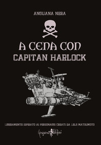 A cena con capitan Harlock - Librerie.coop