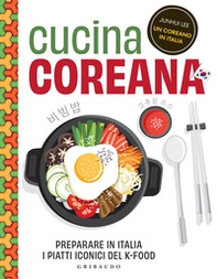 Cucina coreana. Preparare in Italia i piatti iconici del K-food - Librerie.coop Cucina coreana. Preparare in Italia i piatti iconici del K-food - Librerie.coop