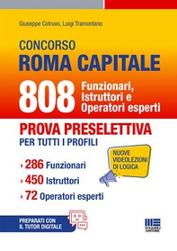 Concorso Roma Capitale. 808 funzionari istruttori e operatori esperti. Prova preselettiva per tutti i profili. 286 funzionari. 450 istruttori. 72 operatori esperti - Librerie.coop