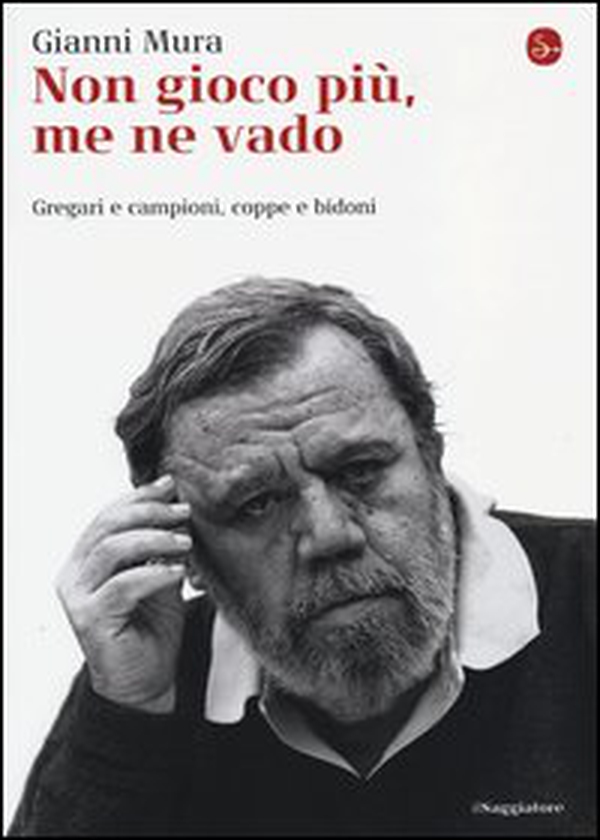 Non gioco più, me ne vado. Gregari e campioni, coppe e bidoni - Librerie.coop Non gioco più, me ne vado. Gregari e campioni, coppe e bidoni - Librerie.coop