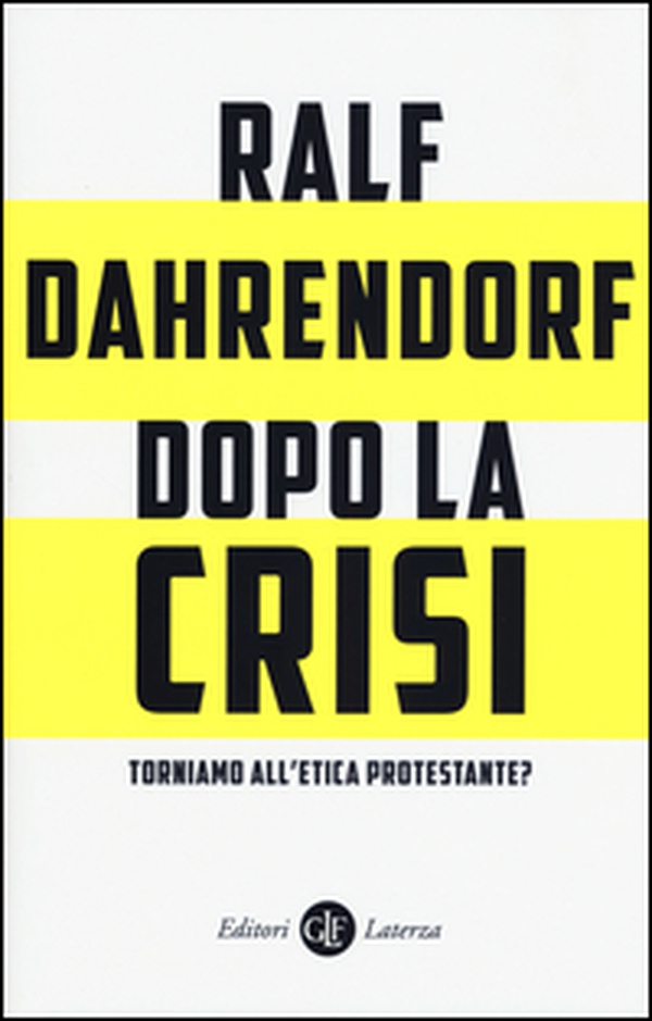 Dopo la crisi. Torniamo all'etica protestante? - Librerie.coop Dopo la crisi. Torniamo all'etica protestante? - Librerie.coop