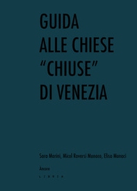 Guida alle chiese «chiuse» di Venezia - Librerie.coop Guida alle chiese «chiuse» di Venezia - Librerie.coop