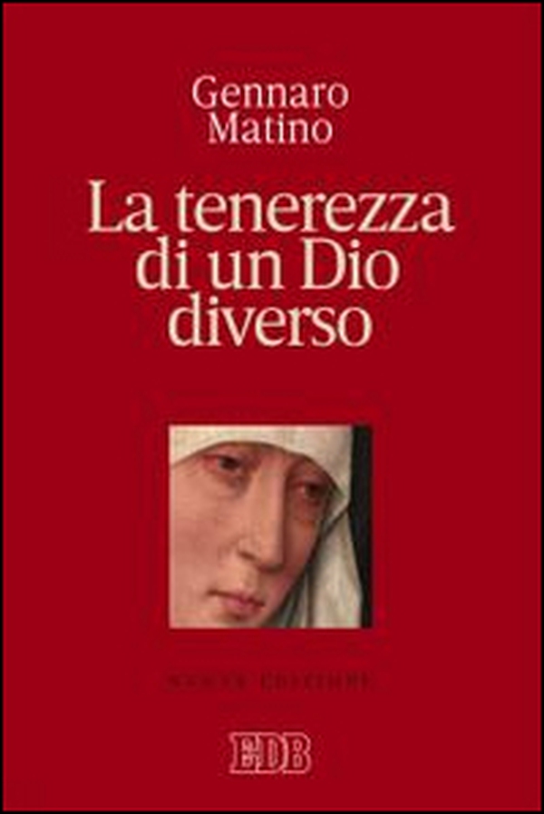 La tenerezza di un Dio diverso - Librerie.coop La tenerezza di un Dio diverso - Librerie.coop