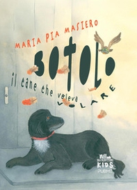 Botolo. Il cane che voleva volare - Librerie.coop