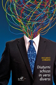 Diuturni schizzi in versi diversi - Librerie.coop