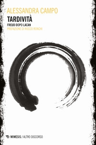 Tardività. Freud dopo Lacan - Librerie.coop Tardività. Freud dopo Lacan - Librerie.coop