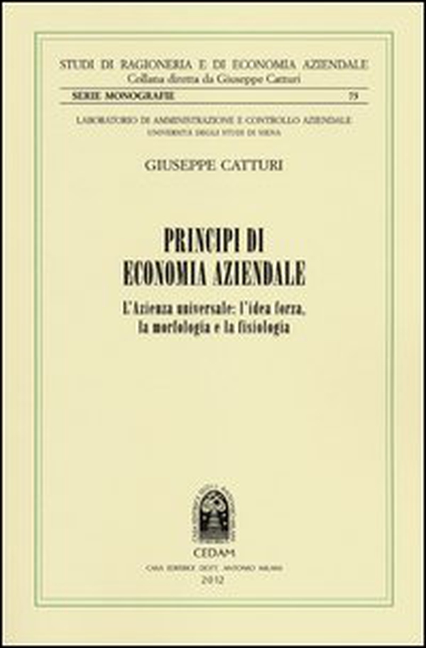 Principi di economia aziendale. L'azienda universale. L'idea forza, la morfologia e la fisiologia - Librerie.coop Principi di economia aziendale. L'azienda universale. L'idea forza, la morfologia e la fisiologia - Librerie.coop
