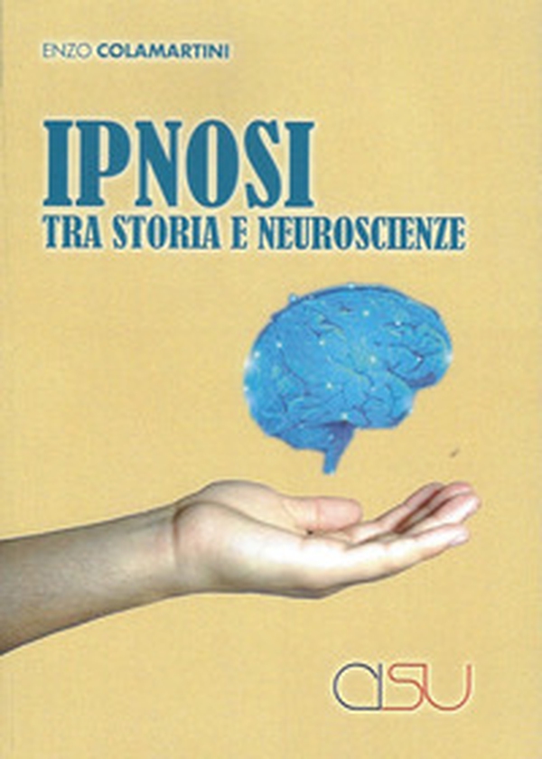 Ipnosi tra storia e neuroscienze - Librerie.coop Ipnosi tra storia e neuroscienze - Librerie.coop