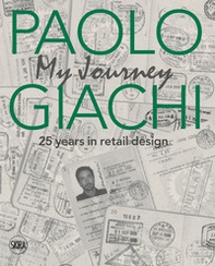 Paolo Giachi. My journey. Cool shops and home interiors. Ediz. italiana e inglese - Librerie.coop