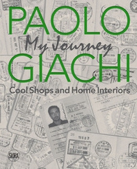 Paolo Giachi. My journey. Cool shops and home interiors. Ediz. italiana e inglese - Librerie.coop