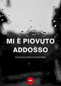 Mi è piovuto addosso - Librerie.coop