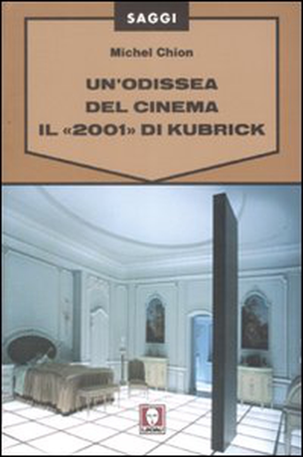 Un'odissea del cinema. Il «2001» di Kubrick - Librerie.coop Un'odissea del cinema. Il «2001» di Kubrick - Librerie.coop