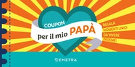Coupon per il mio papà. Regala momenti unici da vivere insieme! - Librerie.coop Coupon per il mio papà. Regala momenti unici da vivere insieme! - Librerie.coop