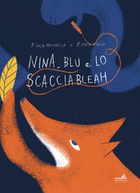 Nina, Blu e lo scacciableah - Librerie.coop