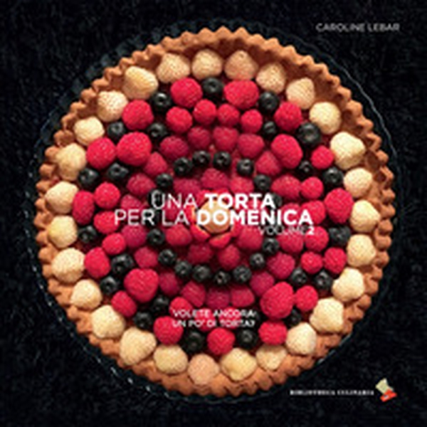 Una torta per la domenica - Vol. 2 - Librerie.coop Una torta per la domenica - Vol. 2 - Librerie.coop