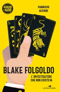 Blake Folgoldo. L'investigatore che non esisteva - Librerie.coop Blake Folgoldo. L'investigatore che non esisteva - Librerie.coop