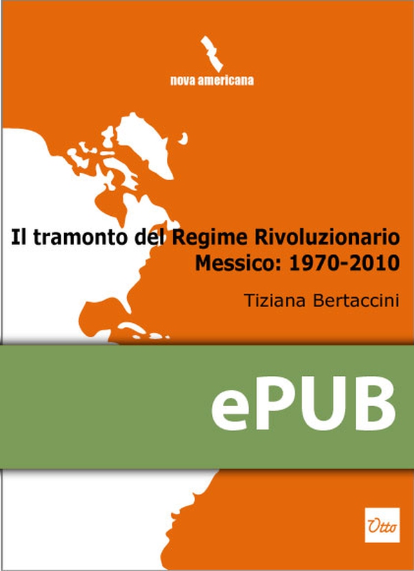 Il tramonto del Regime Rivoluzionario. Messico: 1970-2010 - Librerie.coop Il tramonto del Regime Rivoluzionario. Messico: 1970-2010 - Librerie.coop