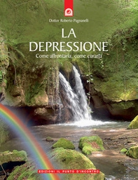 La depressione. Come affrontarla, come curarla - Librerie.coop