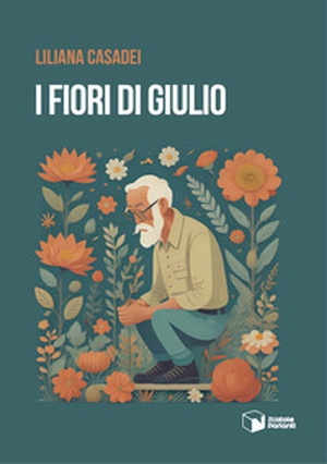 I fiori di Giulio - Librerie.coop