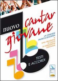Nuovo cantargiovane. Testi e accordi. La grande musica leggera più una selezione di canti di ispirazione cristiana - Librerie.coop