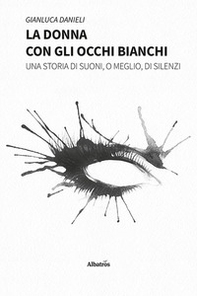 La donna con gli occhi bianchi - Librerie.coop