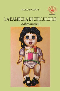 La bambola di celluloide e altri racconti - Librerie.coop La bambola di celluloide e altri racconti - Librerie.coop
