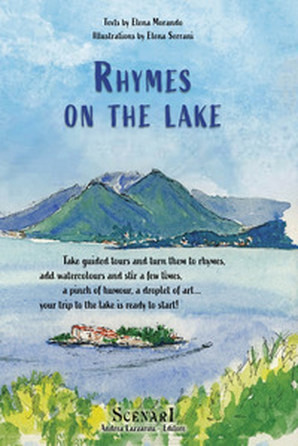 Rhymes on the lake. Take guided tours and turn them to rhymes, add watercolours and stir a few times, a pinch of humour, a droplet of art... your trip to the lake is ready to start! - Librerie.coop