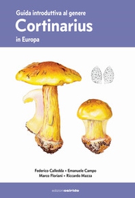 Guida introduttiva al genere Cortinarius in Europa - Librerie.coop