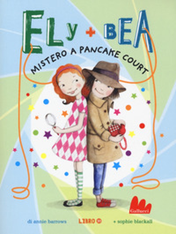 Mistero a Pancake Court. Ely + Bea - Vol. 10 - Librerie.coop Mistero a Pancake Court. Ely + Bea - Vol. 10 - Librerie.coop
