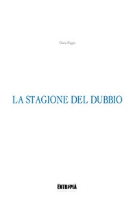 La stagione del dubbio - Librerie.coop La stagione del dubbio - Librerie.coop
