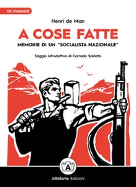 A cose fatte. Memorie di un «socialista nazionale» - Librerie.coop