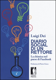 Diario social di un rettore. La chimica nel paese di Facebook - Librerie.coop