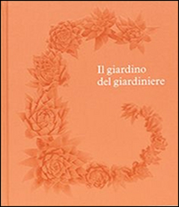 Il giardino del giardiniere - Librerie.coop Il giardino del giardiniere - Librerie.coop