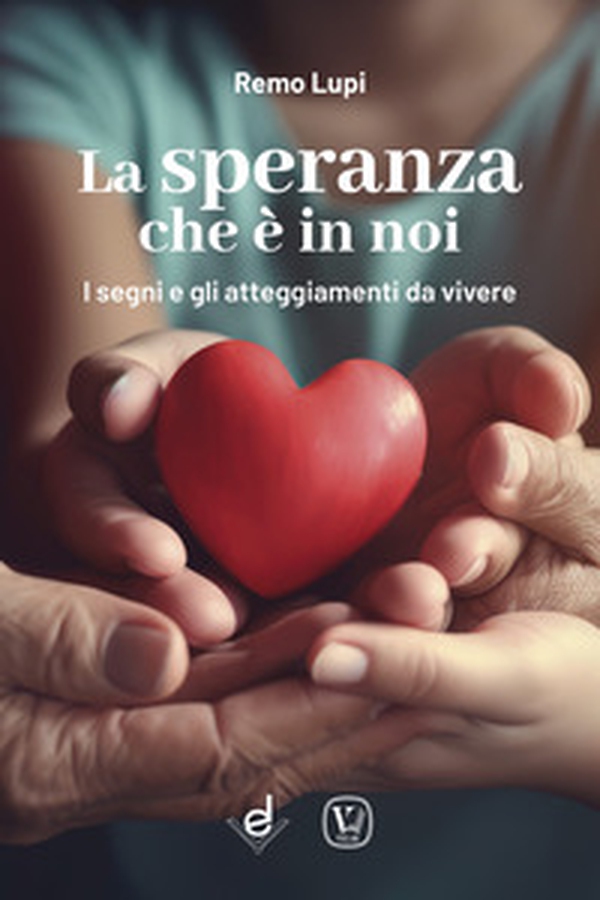 La speranza che è in noi. I segni e gli atteggiamenti da vivere nel Giubileo - Librerie.coop La speranza che è in noi. I segni e gli atteggiamenti da vivere nel Giubileo - Librerie.coop
